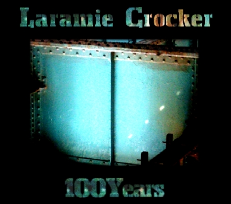 Laramie Crocker - 100 Years